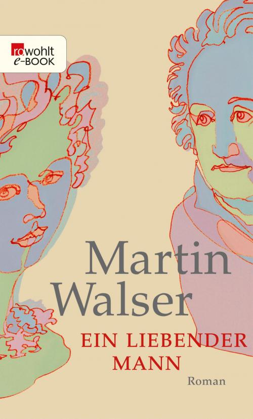 Cover of the book Ein liebender Mann by Martin Walser, Rowohlt E-Book