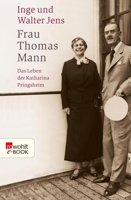Cover of the book Frau Thomas Mann by Inge Jens, Walter Jens, Rowohlt E-Book