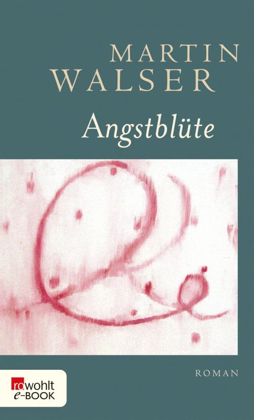 Cover of the book Angstblüte by Martin Walser, Rowohlt E-Book