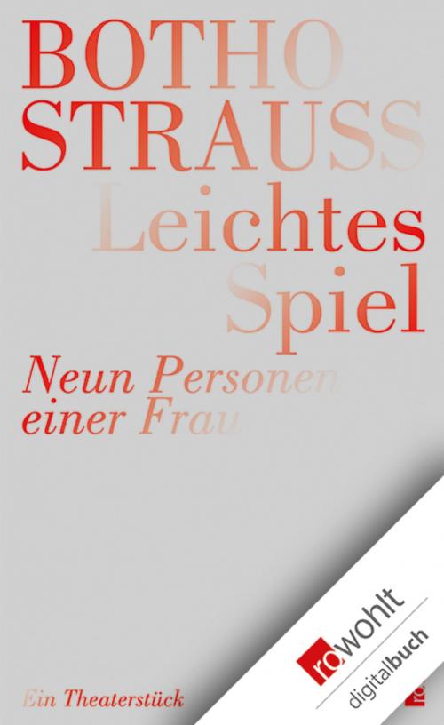 Cover of the book Leichtes Spiel by Botho Strauß, Rowohlt E-Book