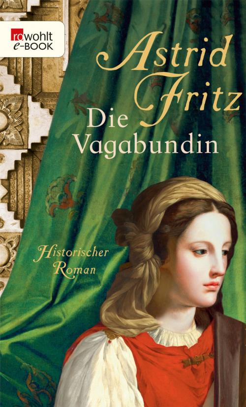 Cover of the book Die Vagabundin by Astrid Fritz, Rowohlt E-Book