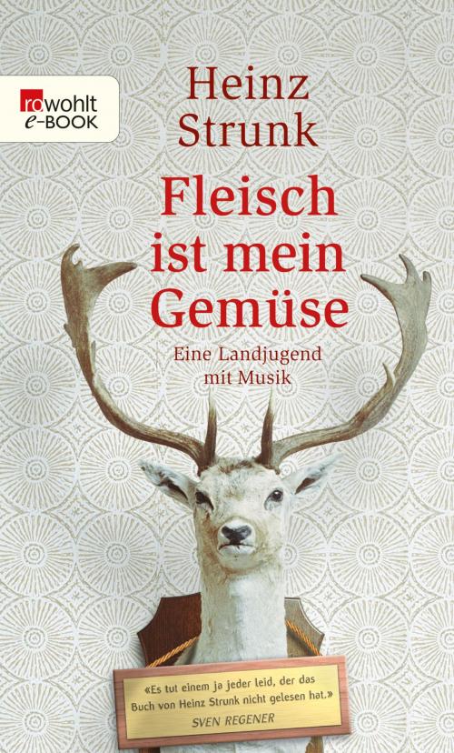 Cover of the book Fleisch ist mein Gemüse by Heinz Strunk, Rowohlt E-Book