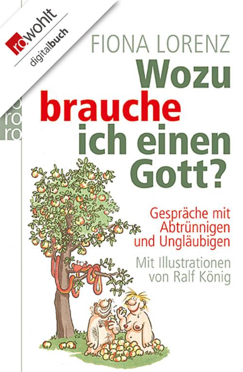 Cover of the book Wozu brauche ich einen Gott? by Fiona Lorenz, Rowohlt E-Book