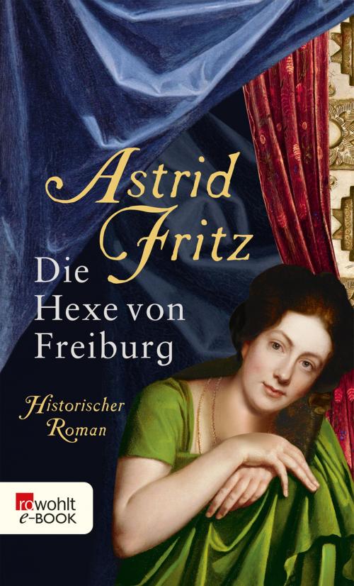 Cover of the book Die Hexe von Freiburg by Astrid Fritz, Rowohlt E-Book