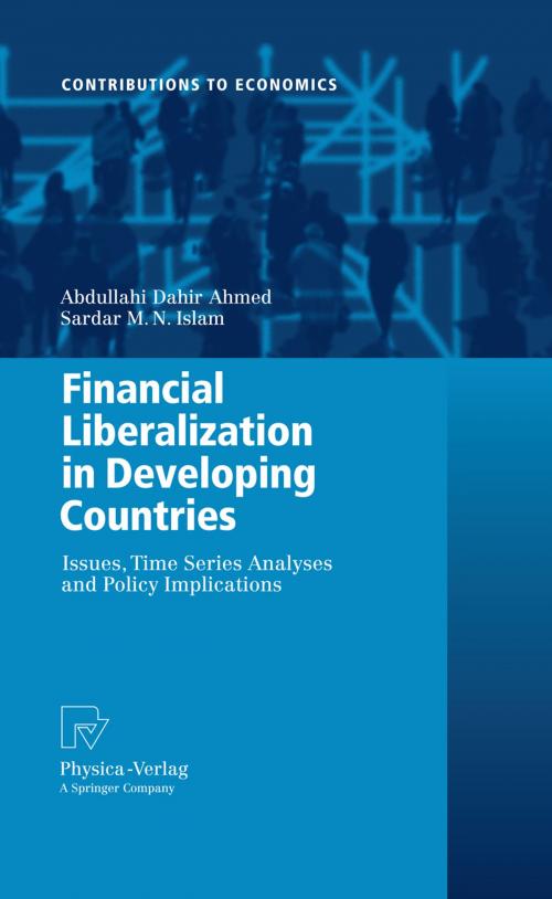 Cover of the book Financial Liberalization in Developing Countries by Abdullahi Dahir Ahmed, Sardar M. N. Islam, Physica-Verlag HD