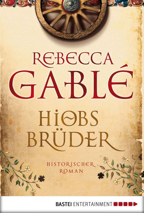 Cover of the book Hiobs Brüder by Rebecca Gablé, Bastei Entertainment