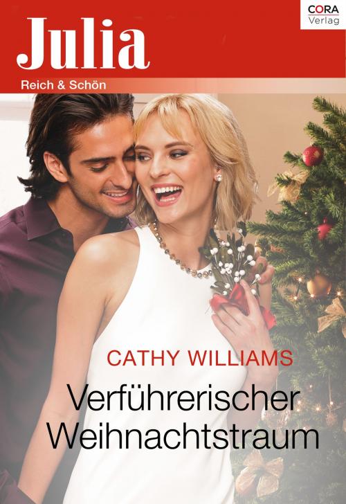 Cover of the book Verführerischer Weihnachtstraum by Cathy Williams, CORA Verlag