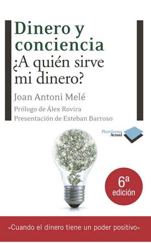 Cover of the book Dinero y conciencia by Joan Antoni Melé, Plataforma