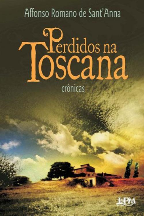 Cover of the book Perdidos na Toscana by Affonso Romano de Sant'Anna, L&PM Editores