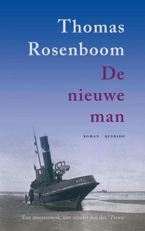 Cover of the book De nieuwe man by Thomas Rosenboom, Singel Uitgeverijen