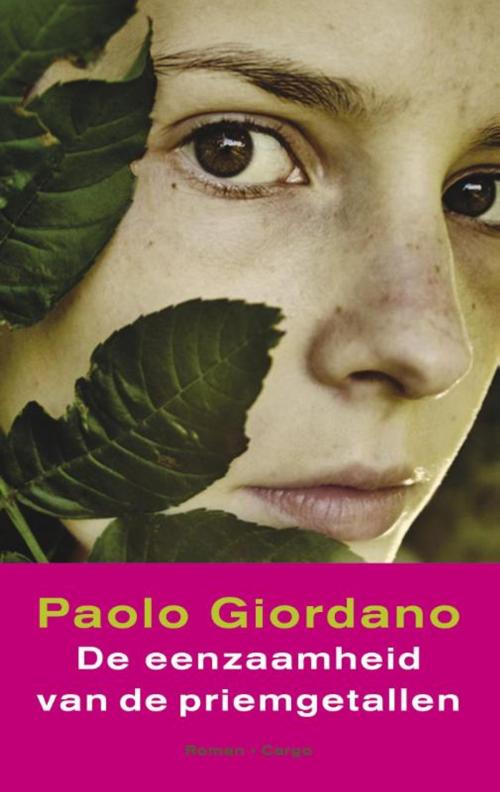 Cover of the book De eenzaamheid van de priemgetallen by Paolo Giordano, Bezige Bij b.v., Uitgeverij De