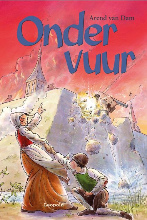 Cover of the book Onder vuur by Arend van Dam, WPG Kindermedia