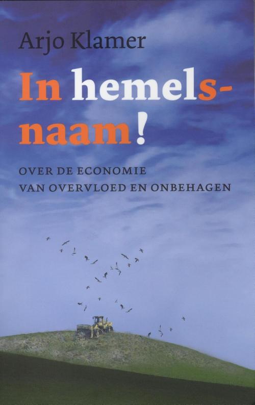 Cover of the book In Hemelsnaam! by Arjo Klamer, VBK Media