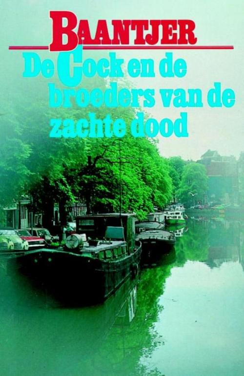 Cover of the book De Cock en de broeders van de zachte dood by A.C. Baantjer, VBK Media