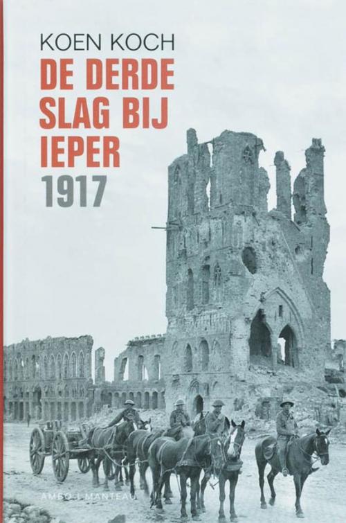 Cover of the book De derde slag van Ieper 1917 by Koen Koch, Ambo/Anthos B.V.