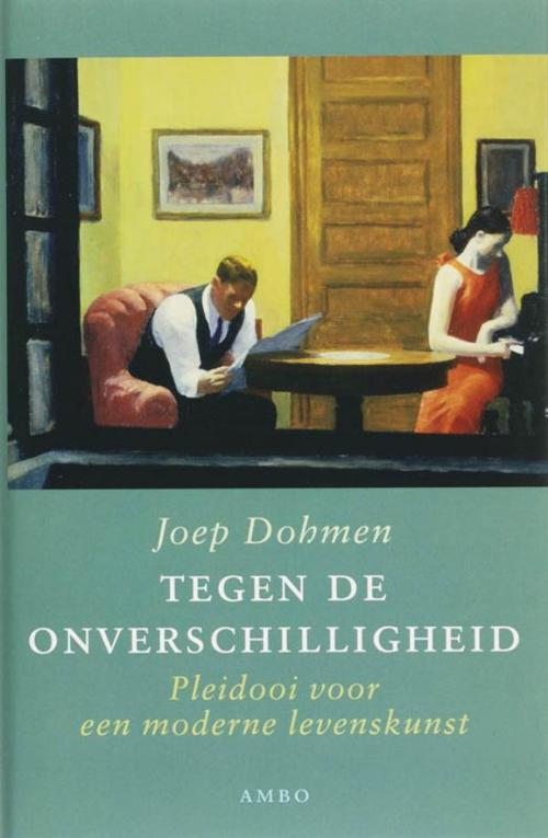 Cover of the book Tegen de onverschilligheid by Joep Dohmen, Ambo/Anthos B.V.