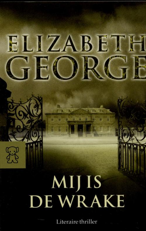 Cover of the book Mij is de wrake by Elizabeth George, Bruna Uitgevers B.V., A.W.