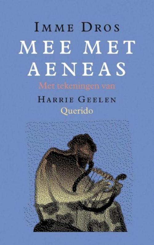 Cover of the book Mee met Aeneas by Imme Dros, Singel Uitgeverijen