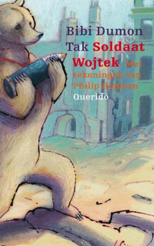 Cover of the book Soldaat Wojtek by Bibi Dumon Tak, Singel Uitgeverijen