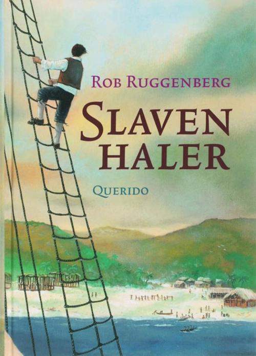 Cover of the book Slavenhaler by Rob Ruggenberg, Singel Uitgeverijen