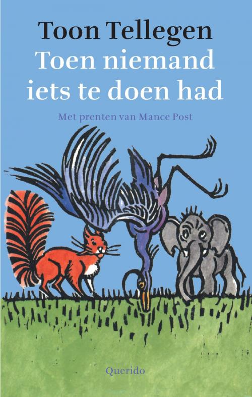 Cover of the book Toen niemand iets te doen had by Toon Tellegen, Singel Uitgeverijen