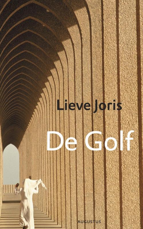 Cover of the book De golf by Lieve Joris, Atlas Contact, Uitgeverij