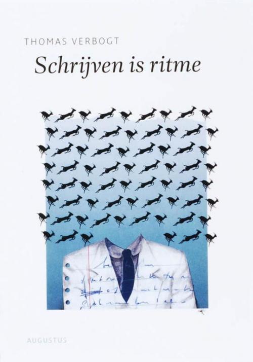 Cover of the book Schrijven is ritme by Thomas Verbogt, Atlas Contact, Uitgeverij