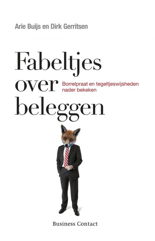 Cover of the book Fabeltjes over beleggen by Arie Buijs, Dirk Gerritsen, Atlas Contact, Uitgeverij