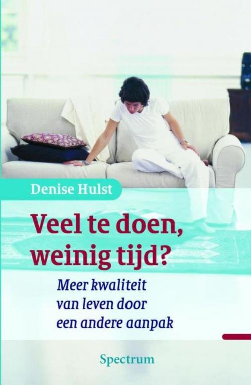 Cover of the book Veel te doen, weinig tijd by Denise Hulst, Uitgeverij Unieboek | Het Spectrum
