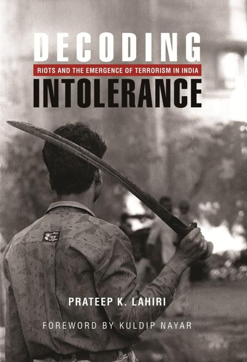 Cover of the book Decoding Intolerance by Prateep K. Lahiri, Roli Books