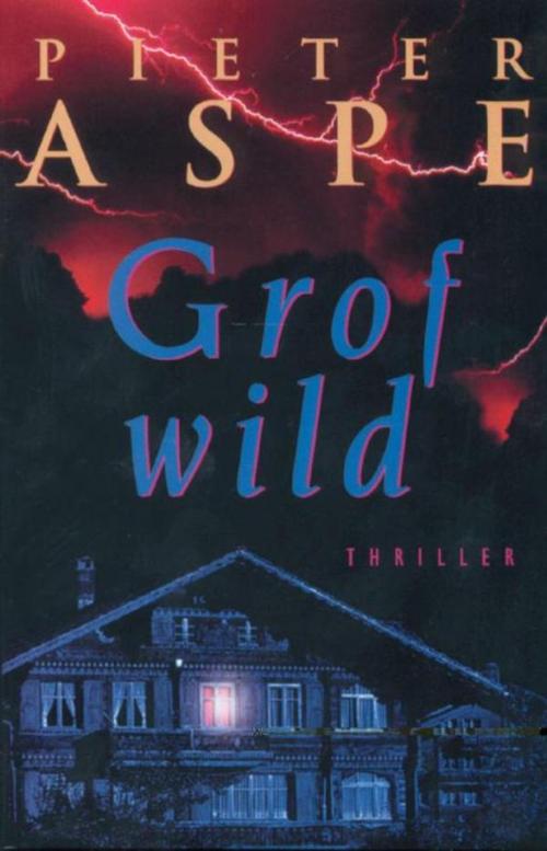 Cover of the book Grof wild by Pieter Aspe, Standaard Uitgeverij - Algemeen