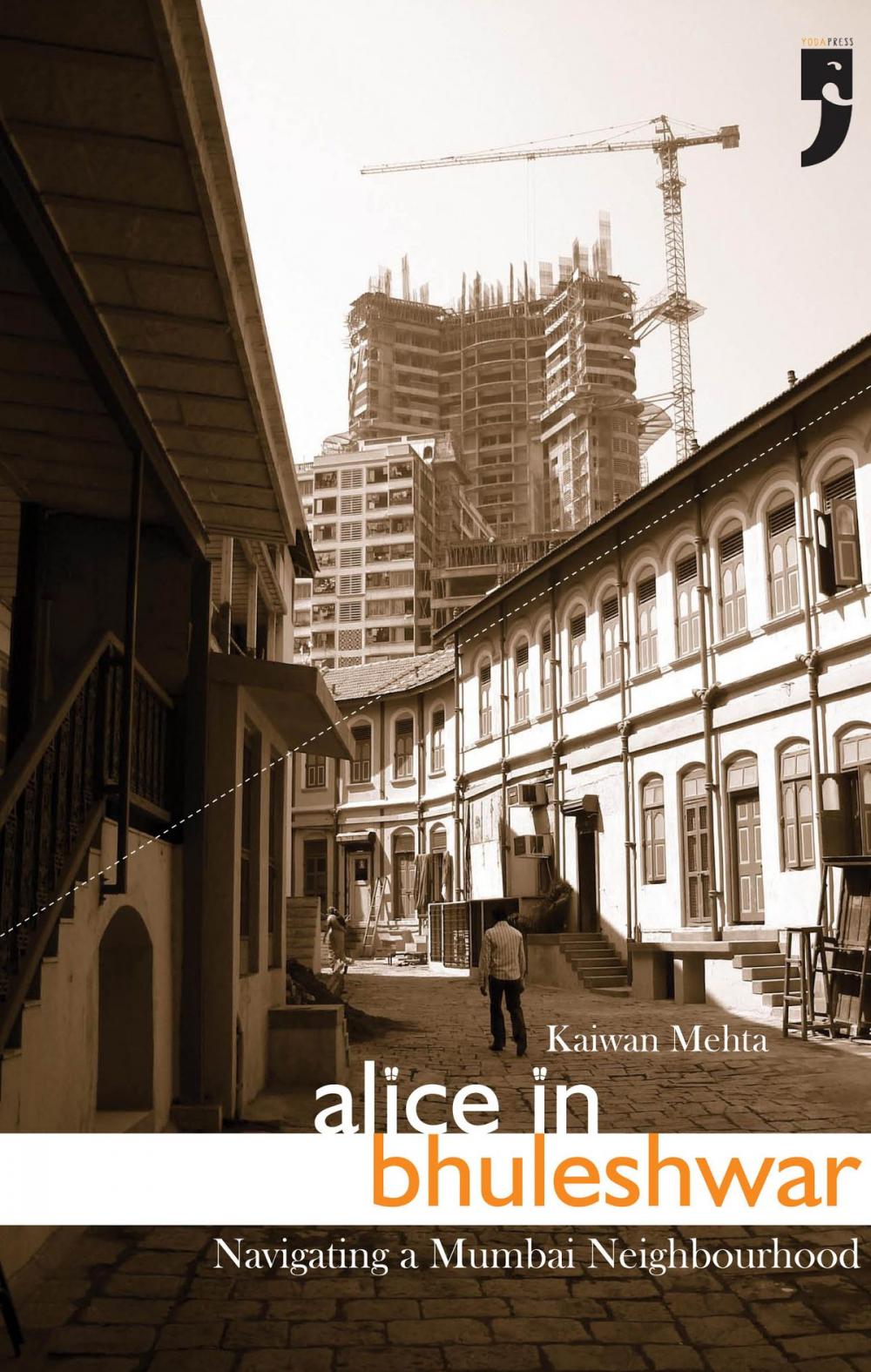 Big bigCover of Alice in Bhuleshwar: Navigating a Mumbai Neighbourhood