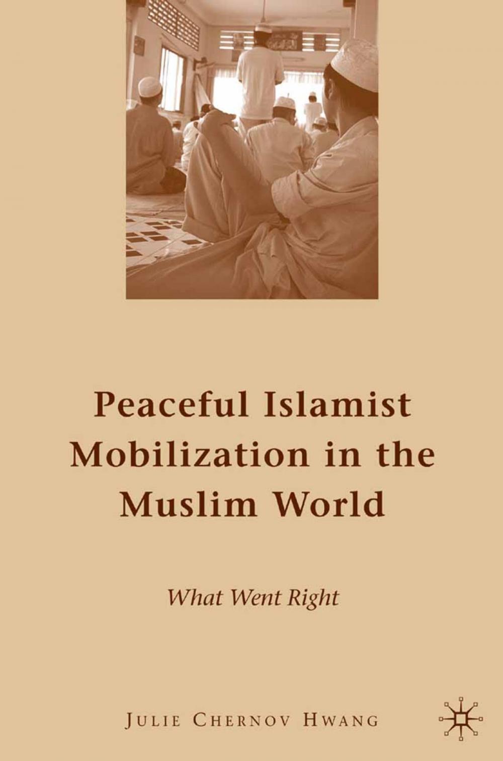 Big bigCover of Peaceful Islamist Mobilization in the Muslim World