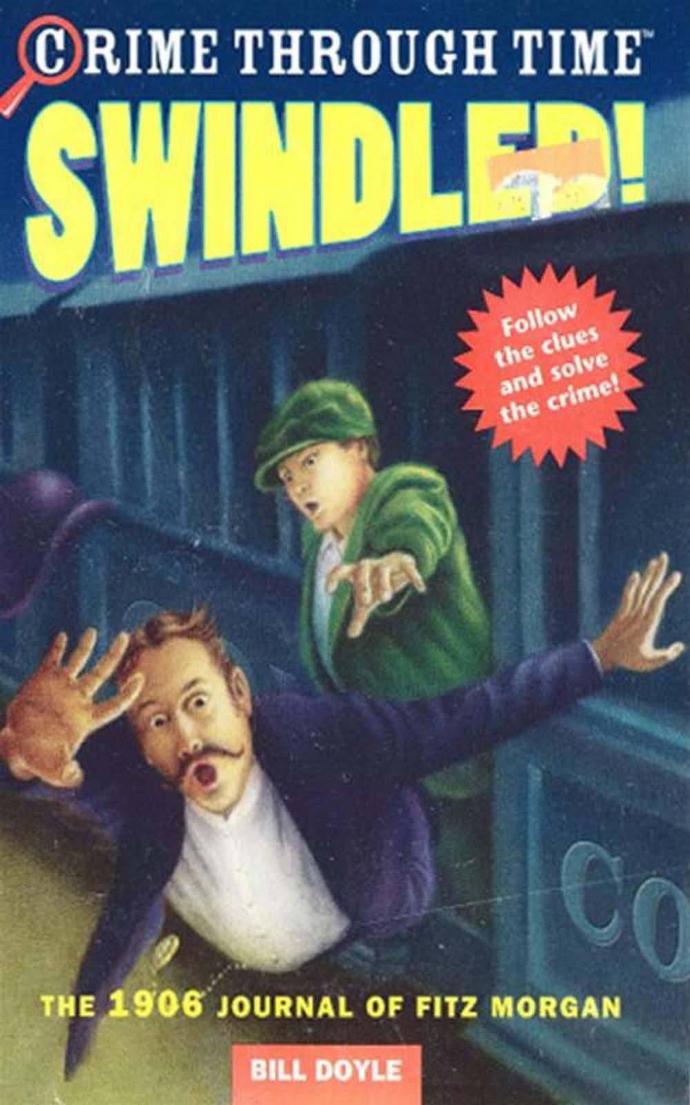 Big bigCover of Crime Through Time #1: Swindled!