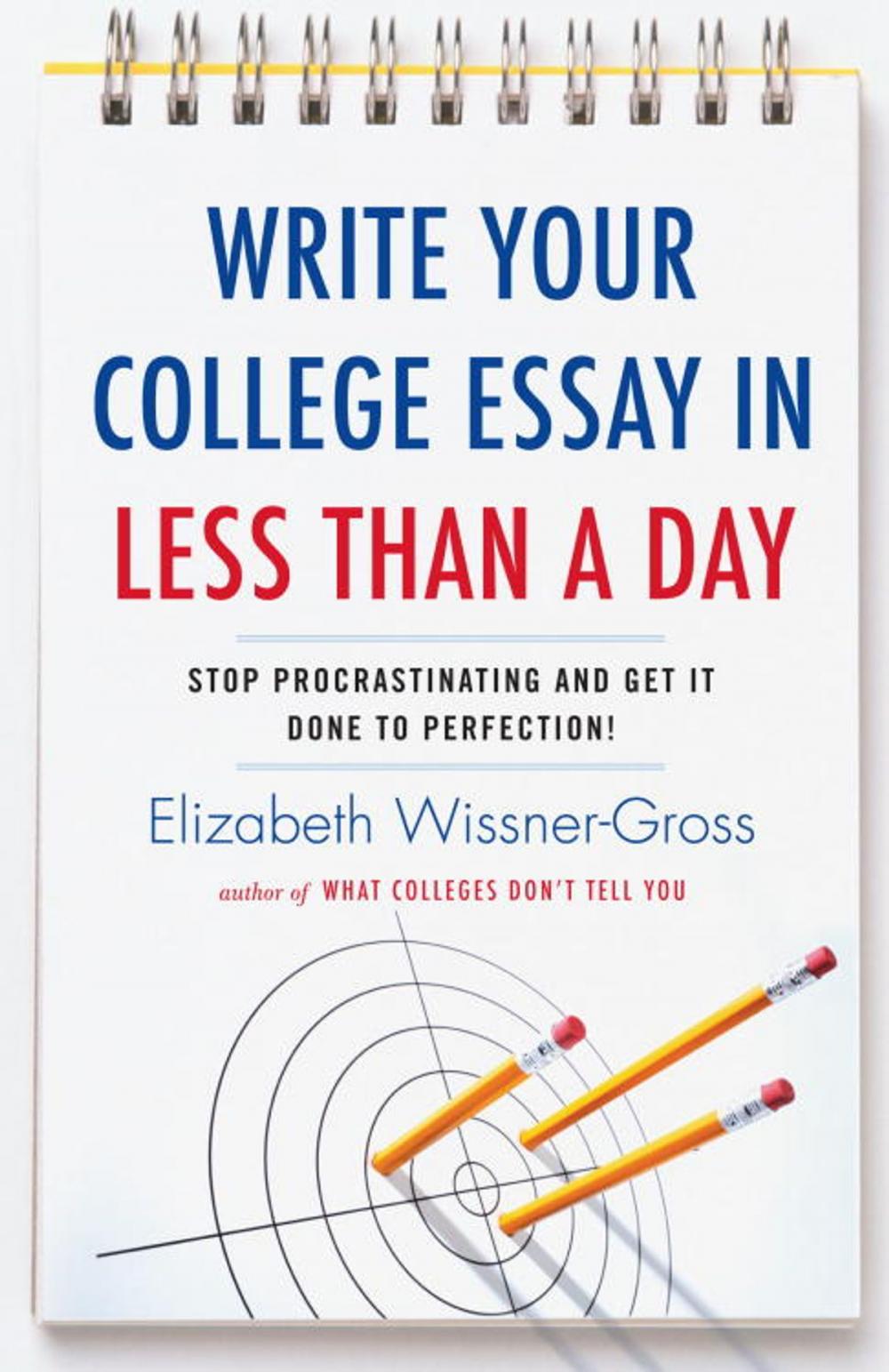 Big bigCover of Write Your College Essay in Less Than a Day