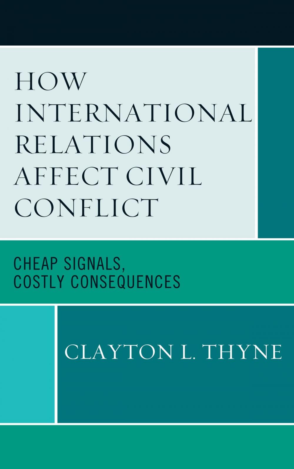Big bigCover of How International Relations Affect Civil Conflict