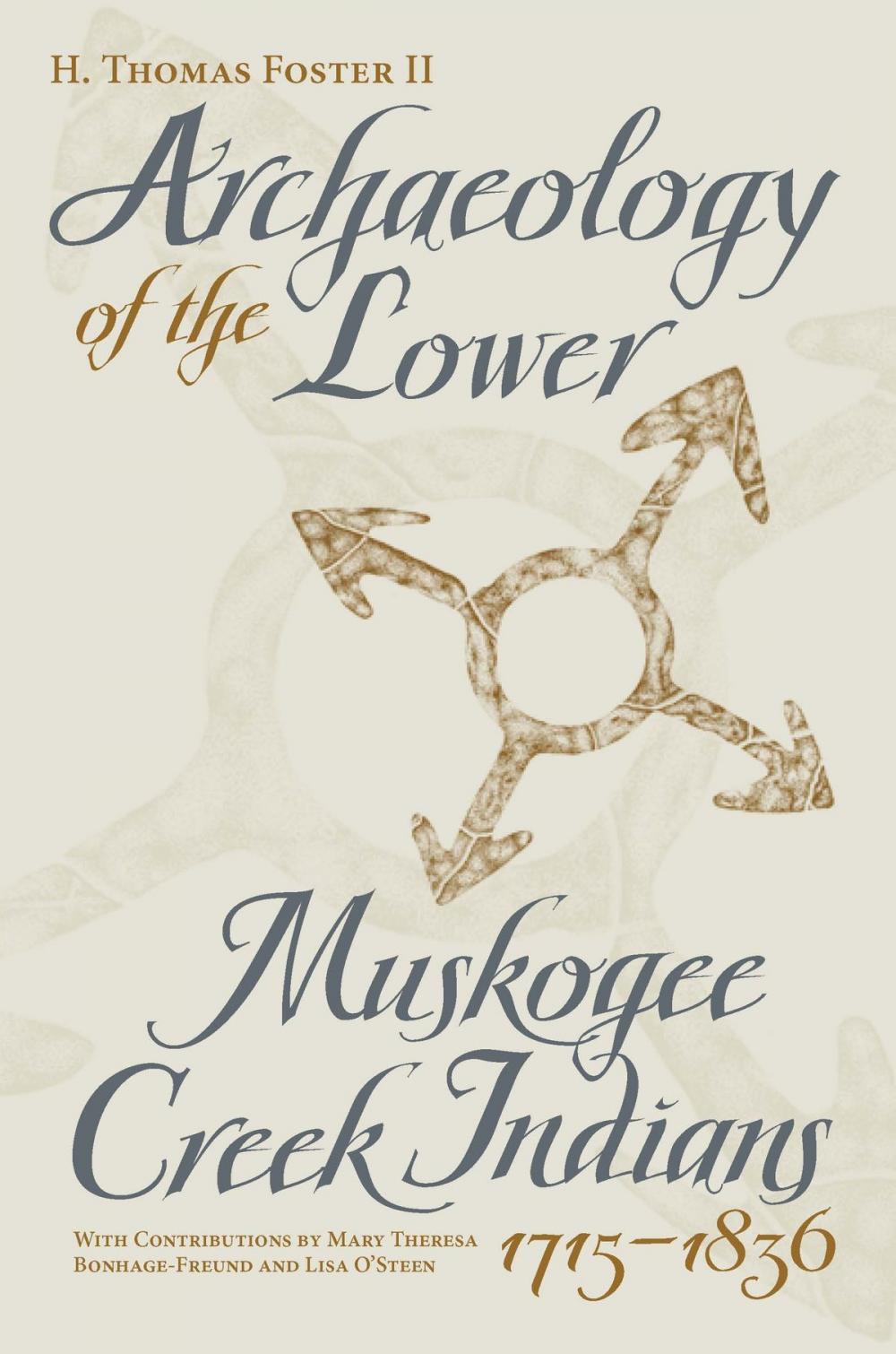 Big bigCover of Archaeology of the Lower Muskogee Creek Indians, 1715-1836