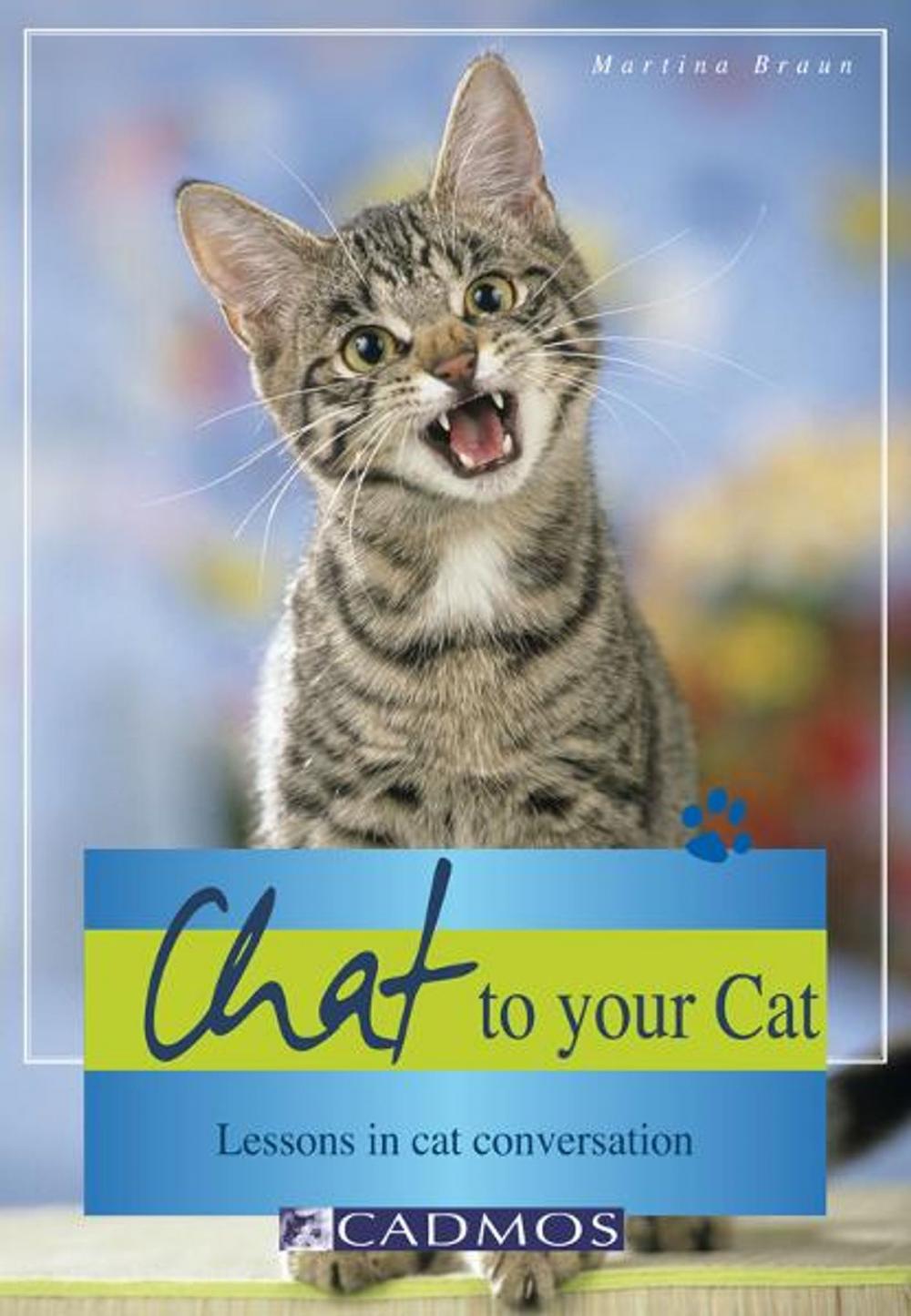 Big bigCover of Chat to Your Cat: Lessons in Cat Conversation
