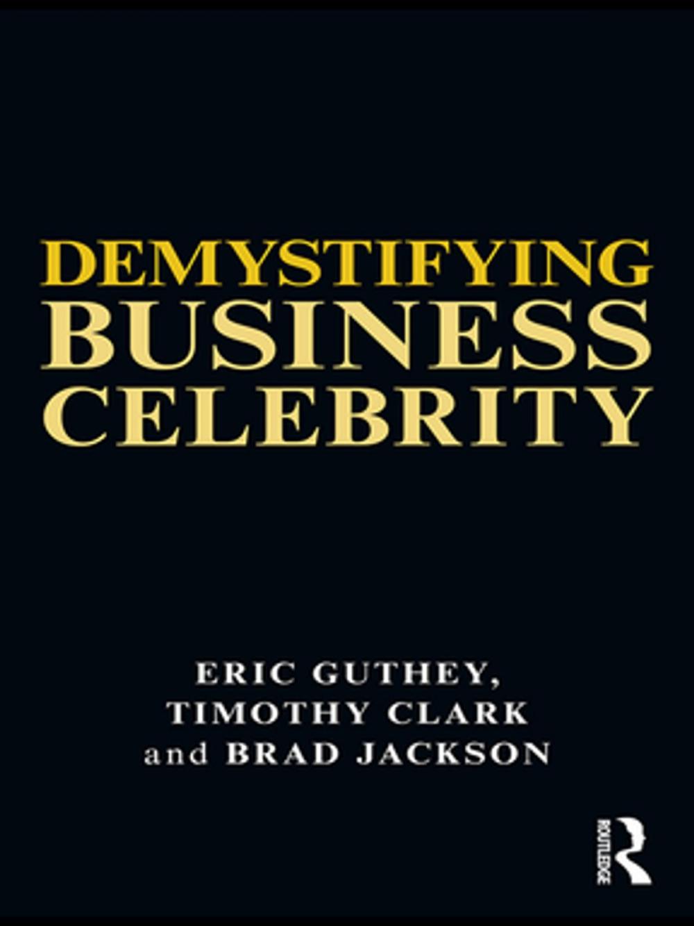 Big bigCover of Demystifying Business Celebrity
