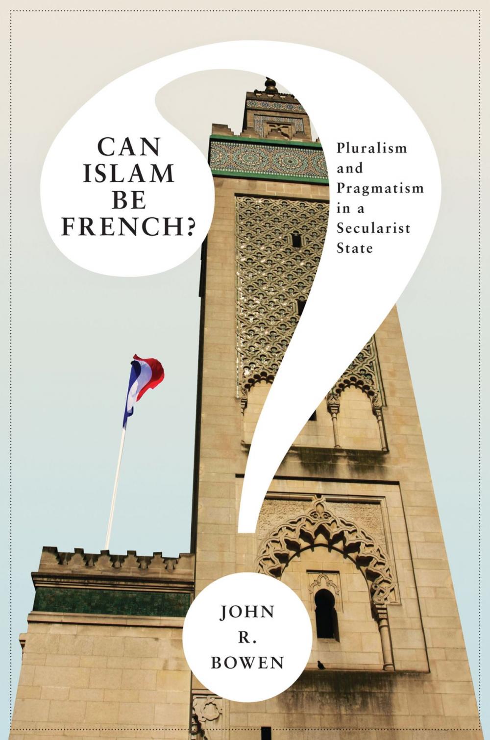 Big bigCover of Can Islam Be French?