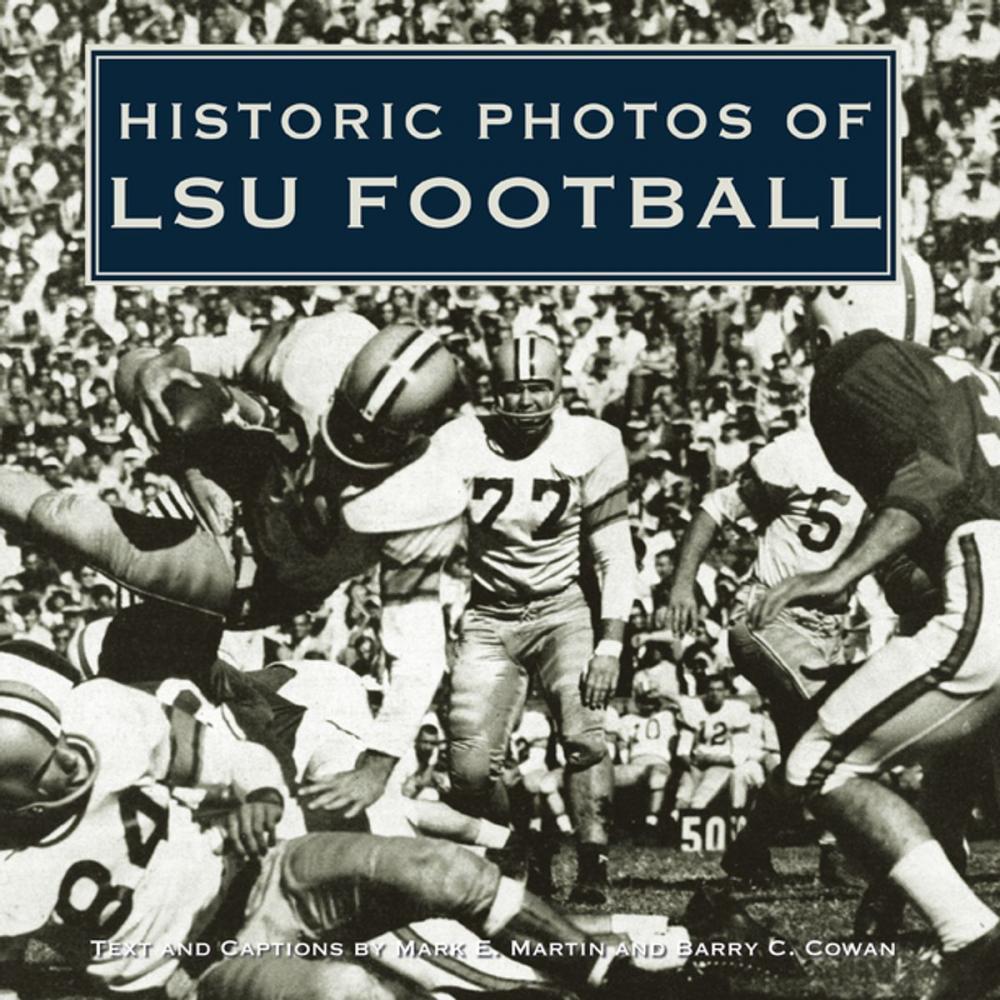 Big bigCover of Historic Photos of LSU Football