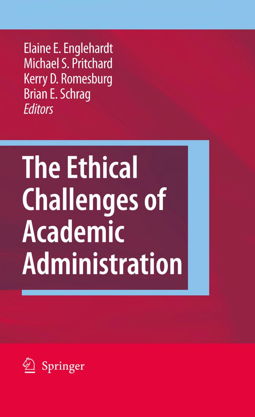 Big bigCover of The Ethical Challenges of Academic Administration