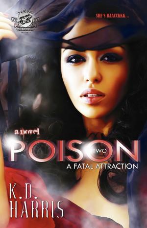 Cover of the book Poison 2: A Fatal Attraction (The Cartel Publications Presents) by Gina West