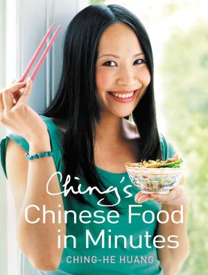 Cover of the book Ching’s Chinese Food in Minutes by Joan Hart