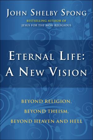 Cover of the book Eternal Life: A New Vision by The Producers of Ancient Aliens