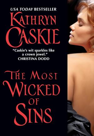 Cover of the book The Most Wicked of Sins by Kathryn Caskie