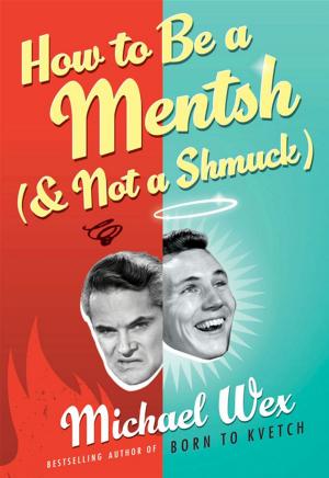bigCover of the book How to Be a Mentsh (and Not a Shmuck) by 