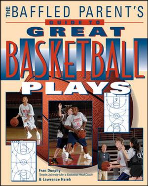 Cover of the book The Baffled Parent's Guide to Great Basketball Plays by Mary McAteer, Larry Bencze, Erminia Pedretti