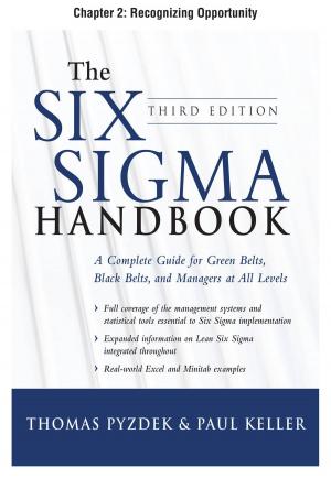 Book cover of The Six Sigma Handbook, Third Edition, Chapter 2 - Recognizing Opportunity
