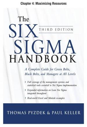 bigCover of the book The Six Sigma Handbook, Third Edition, Chapter 4 - Maximizing Resources by 